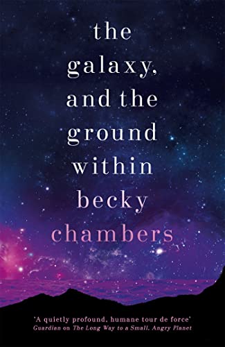 The Galaxy, and the Ground Within: Wayfarers 4 von Hodder & Stoughton